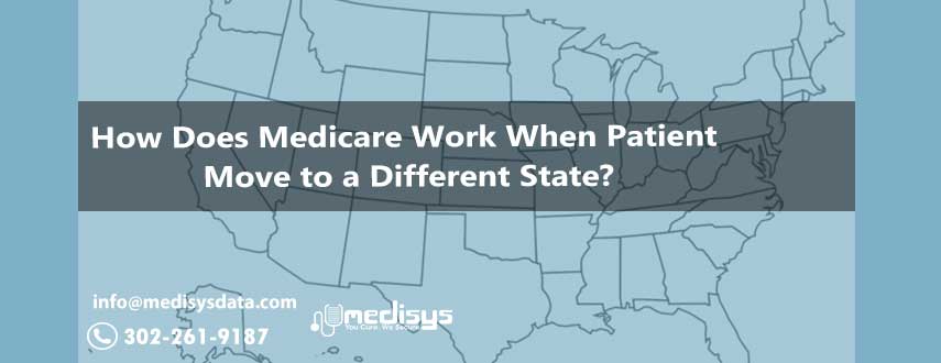 Medicare Work When Patient Move To A Different State