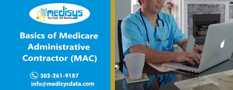 Medicare Administrative Contractor (MAC) | Medicare Basics