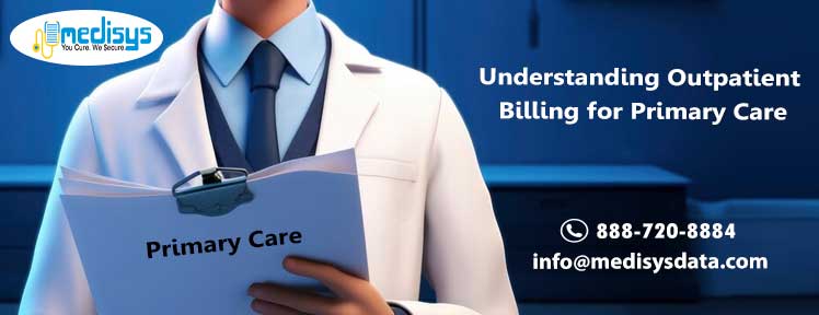 Understanding Outpatient Billing for Primary Care